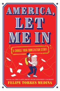 America, Let Me In: A Choose Your Immigration Story