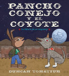 Alternative view 1 of Pancho conejo y el coyote: La fábula de un migrante (Pancho Rabbit and the Coyote Spanish Edition)