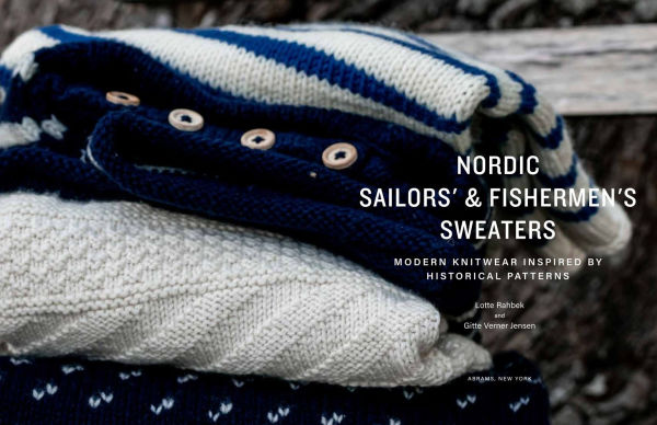 Nordic Sailors' & Fishermen's Sweaters: Modern Knitwear Inspired by Historical Patterns