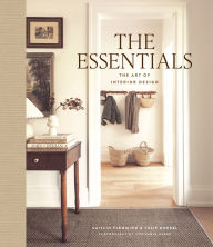 Title: The Essentials: The Art of Interior Design: A Guide to Furnishing, Decorating, and Styling Your Home, Author: Caitlin Flemming