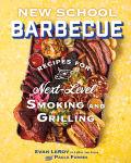 Alternative view 1 of New School Barbecue: Recipes for Next-Level Smoking and Grilling from Austin's LeRoy and Lewis