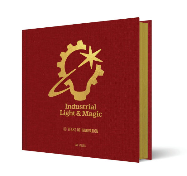 英文書籍「ILM（Industrial Light&Magic）」 Industrial Light & Magic: 50 Years of Innovation by Ian
