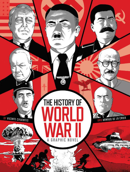 The History of World War II: A Graphic Novel