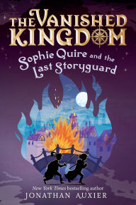 Pda free ebooks download Sophie Quire and the Last Storyguard (The Vanished Kingdom Book 2): Revised Edition 9781419784880 by Jonathan Auxier