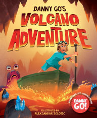Title: Danny Go's Volcano Adventure!: A Picture Book, Author: Danny Go!