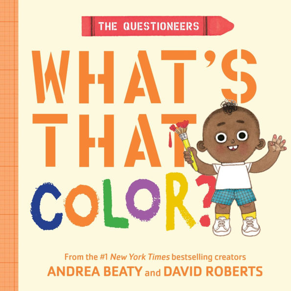 The Questioneers: What's That Color?: A Board Book