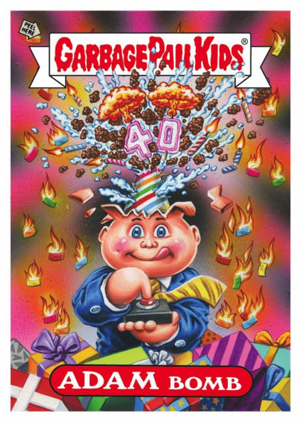 Garbage Pail Kids: 40th Anniversary Edition
