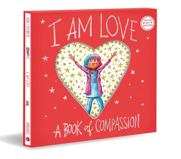 I Am Love (Deluxe Gift Edition): A Book of Compassion