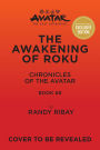 Avatar: The Last Airbender: The Awakening of Roku (Chronicles of the Avatar Book 6) (B&N Exclusive Edition)