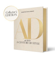 Title: Architectural Digest at 100: The Collector's Edition: A Century of Style, Author: Architectural Digest