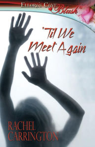 Title: 'Til We Meet Again, Author: Rachel Carrington