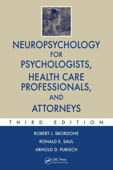 Neuropsychology for Psychologists, Health Care Professionals, and Attorneys