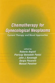 Title: Chemotherapy for Gynecological Neoplasms: Current Therapy and Novel Approaches, Author: Pierluigi Benedetti Pani