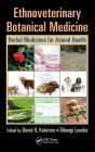 Ethnoveterinary Botanical Medicine: Herbal Medicines for Animal Health / Edition 1