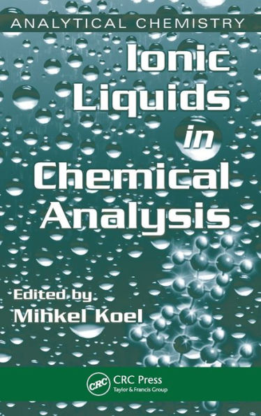 Ionic Liquids in Chemical Analysis / Edition 1