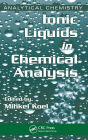 Ionic Liquids in Chemical Analysis / Edition 1