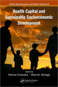 Title: Health Capital and Sustainable Socioeconomic Development, Author: Patricia A. Cholewka