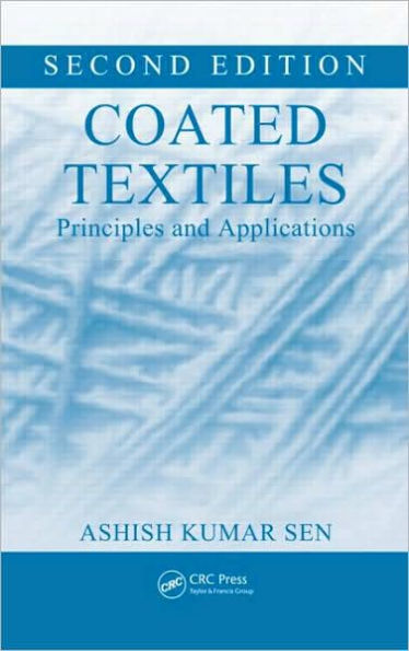 Coated Textiles: Principles and Applications, Second Edition / Edition 2