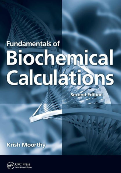 Fundamentals of Biochemical Calculations / Edition 2