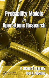 Title: Probability Models in Operations Research / Edition 1, Author: C. Richard Cassady