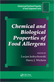 Title: Chemical and Biological Properties of Food Allergens / Edition 1, Author: Lucjan Jedrychowski