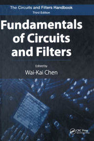 Title: Fundamentals of Circuits and Filters / Edition 1, Author: Wai-Kai Chen