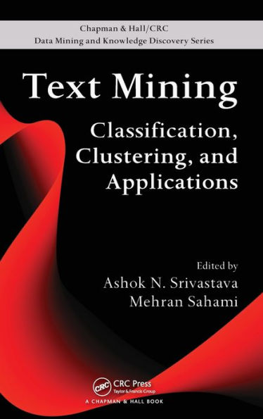 Text Mining: Classification, Clustering, and Applications / Edition 1