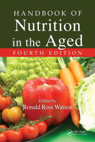 Title: Handbook of Nutrition in the Aged, Author: Ronald Ross Watson