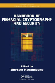 Title: Handbook of Financial Cryptography and Security / Edition 1, Author: Burton Rosenberg