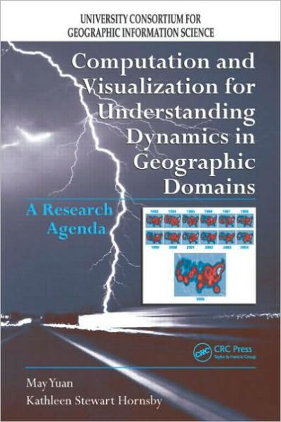 Computation and Visualization for Understanding Dynamics in Geographic Domains: A Research Agenda