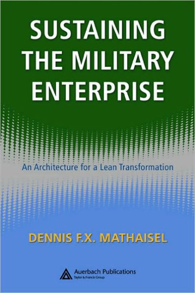 Sustaining the Military Enterprise: An Architecture for a Lean Transformation