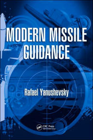 Title: Modern Missile Guidance / Edition 1, Author: Rafael Yanushevsky