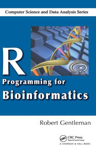 Title: R Programming for Bioinformatics / Edition 1, Author: Robert Gentleman