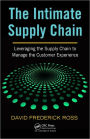 The Intimate Supply Chain: Leveraging the Supply Chain to Manage the Customer Experience