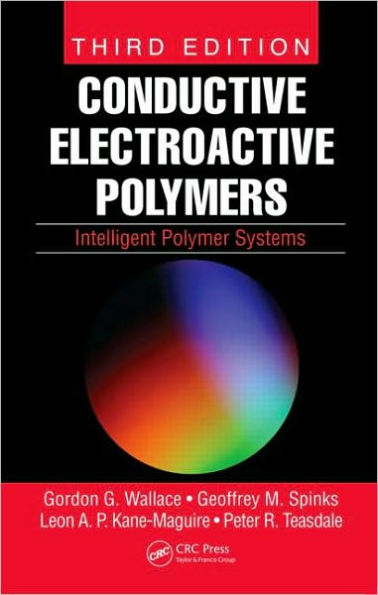 Conductive Electroactive Polymers: Intelligent Polymer Systems, Third Edition / Edition 3