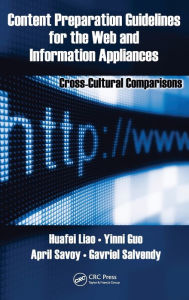 Title: Content Preparation Guidelines for the Web and Information Appliances: Cross-Cultural Comparisons, Author: Huafei Liao