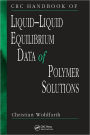 CRC Handbook of Liquid-Liquid Equilibrium Data of Polymer Solutions / Edition 1