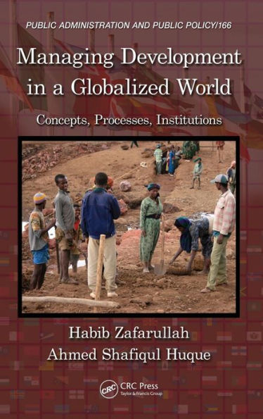 Managing Development in a Globalized World: Concepts, Processes, Institutions / Edition 1