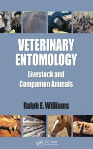 Title: Veterinary Entomology: Livestock and Companion Animals / Edition 1, Author: Ralph E. Williams