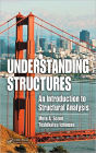 Understanding Structures: An Introduction to Structural Analysis / Edition 1