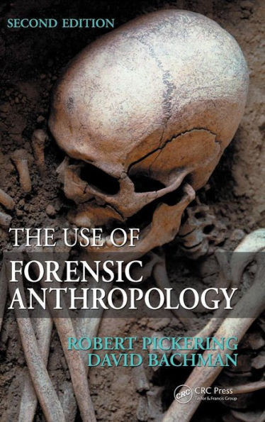 The Use of Forensic Anthropology / Edition 2