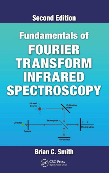 Fundamentals of Fourier Transform Infrared Spectroscopy / Edition 2