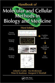 Title: Handbook of Molecular and Cellular Methods in Biology and Medicine / Edition 3, Author: Leland J. Cseke