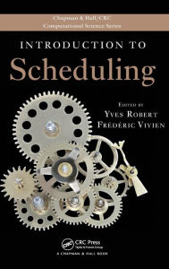 Title: Introduction to Scheduling / Edition 1, Author: Yves Robert