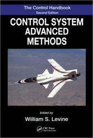 Title: The Control Systems Handbook: Control System Advanced Methods, Second Edition / Edition 2, Author: William S. Levine