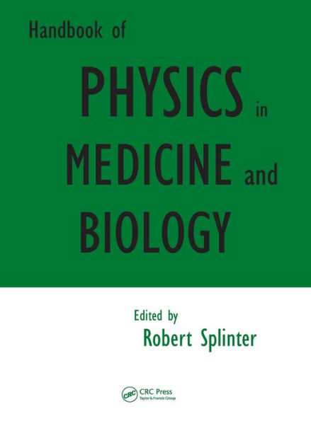 Handbook of Physics in Medicine and Biology / Edition 1
