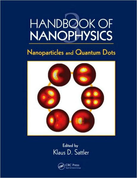 Handbook of Nanophysics: Nanoparticles and Quantum Dots / Edition 1