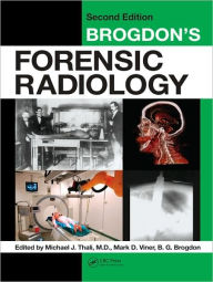 Title: Brogdon's Forensic Radiology / Edition 2, Author: Michael J. Thali