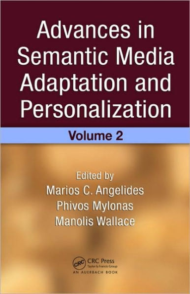 Advances in Semantic Media Adaptation and Personalization, Volume 2