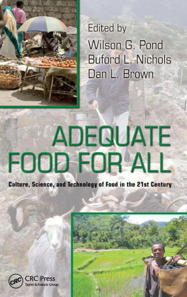 Adequate Food for All: Culture, Science, and Technology of Food in the 21st Century